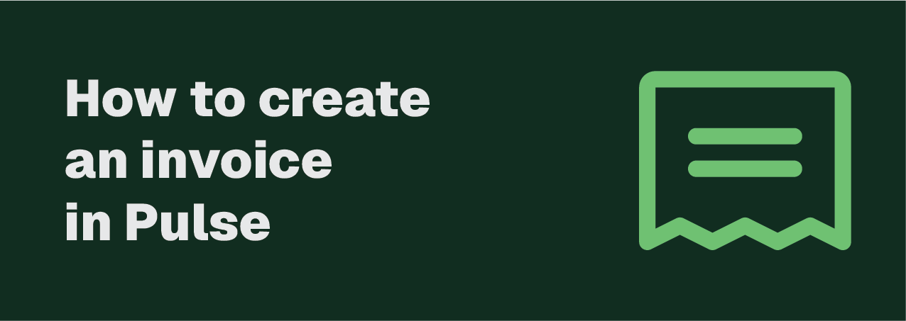 How to create an invoice in Pulse