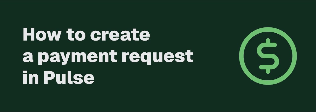 How to create a payment request in Pulse